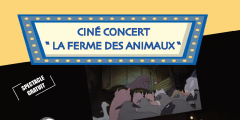 Ciné-Concert - "La Ferme aux Animaux"